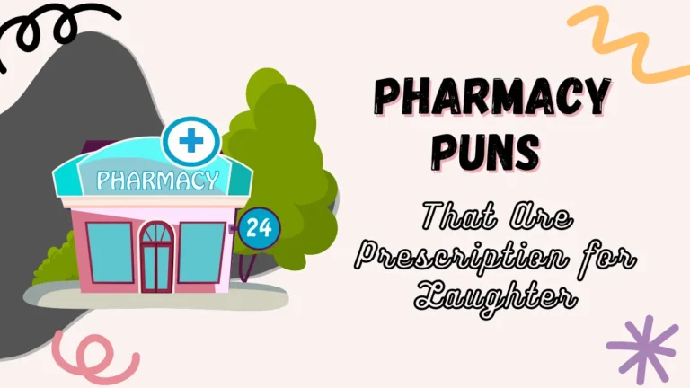 Pharmacy Puns