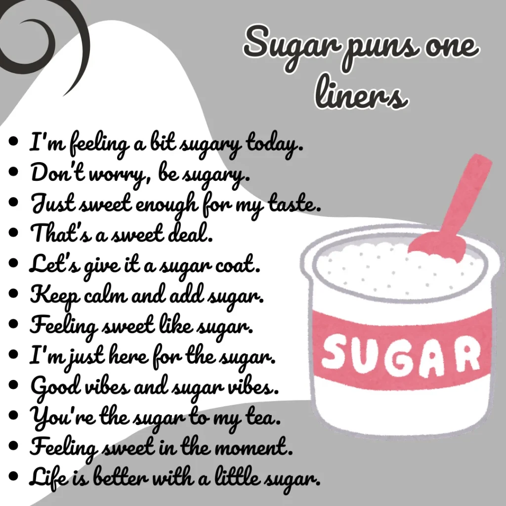 Sugar puns one liners