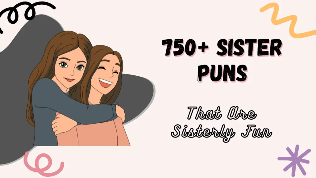 sister puns