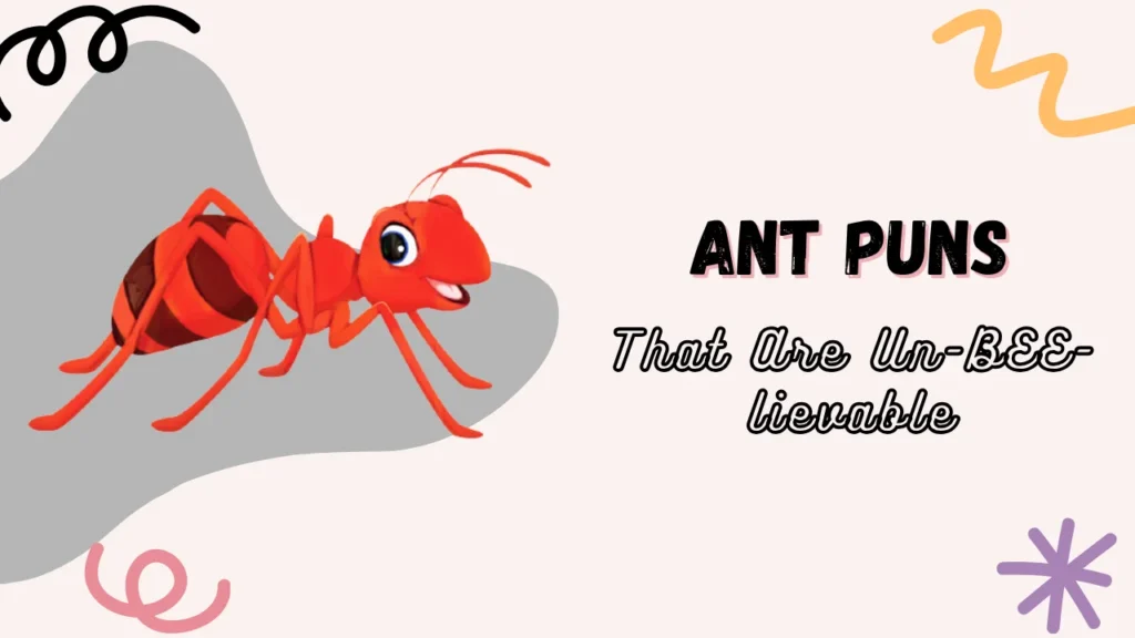 Ant Puns