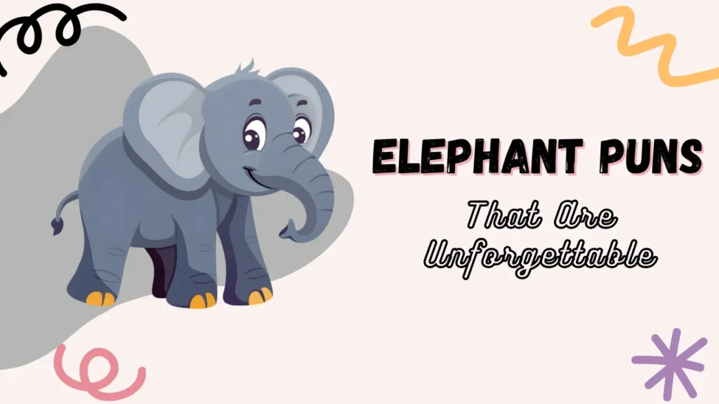 Elephant Puns